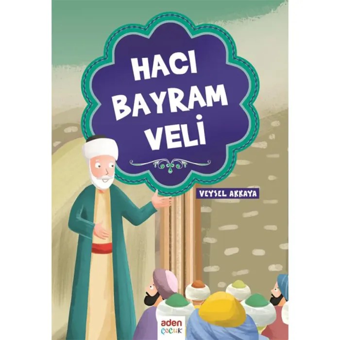 Hacı Bayram Veli Hazretleri 9+ Yaş