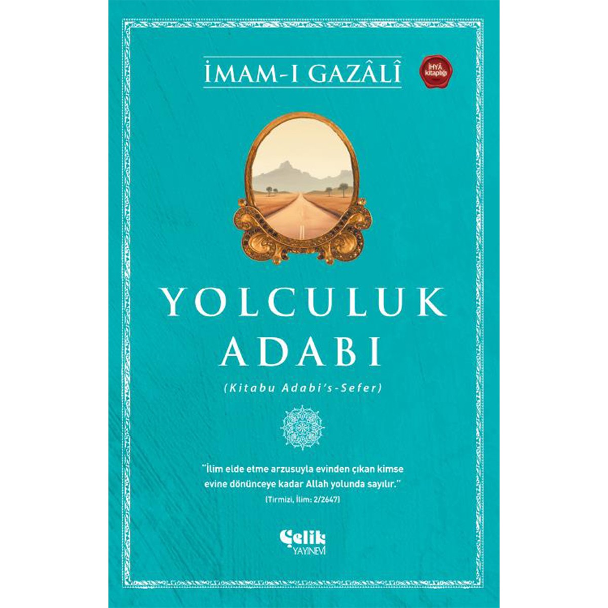 Yolculuk Adabı - İmam Gazali