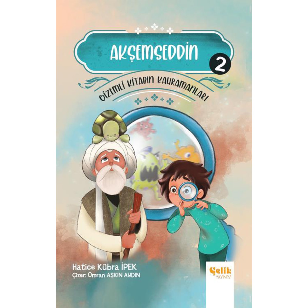 Akşemseddin - Gizemli Kitabın Kahramanları-2