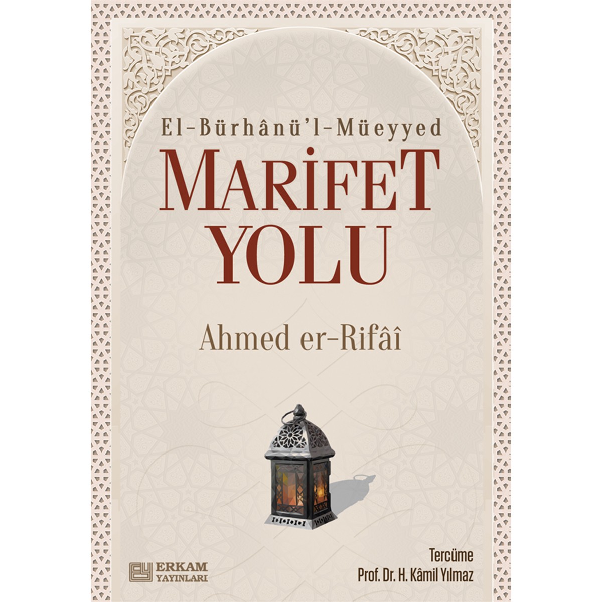 Marifet Yolu - Ahmed er-Rıfai