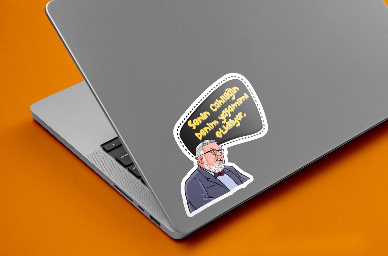 Senin cahilliğin benim yaşamımı etkiliyor. - Sticker