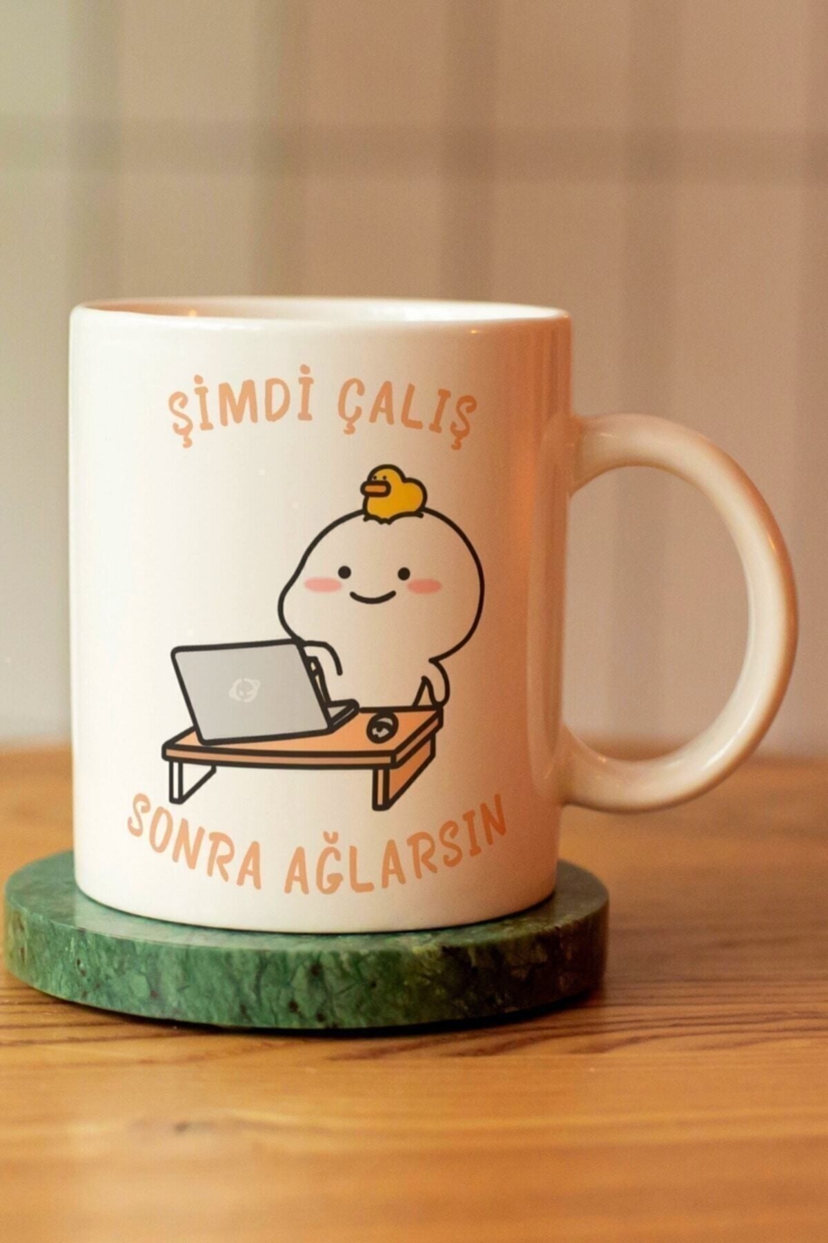 Şimdi Çalış Sonra Ağlarsın Baskılı Seramik  Motto Kupa