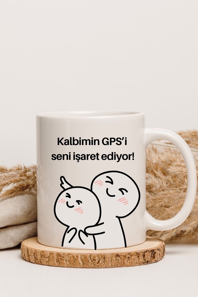 Kalbimin GPSi- Özel Kupa
