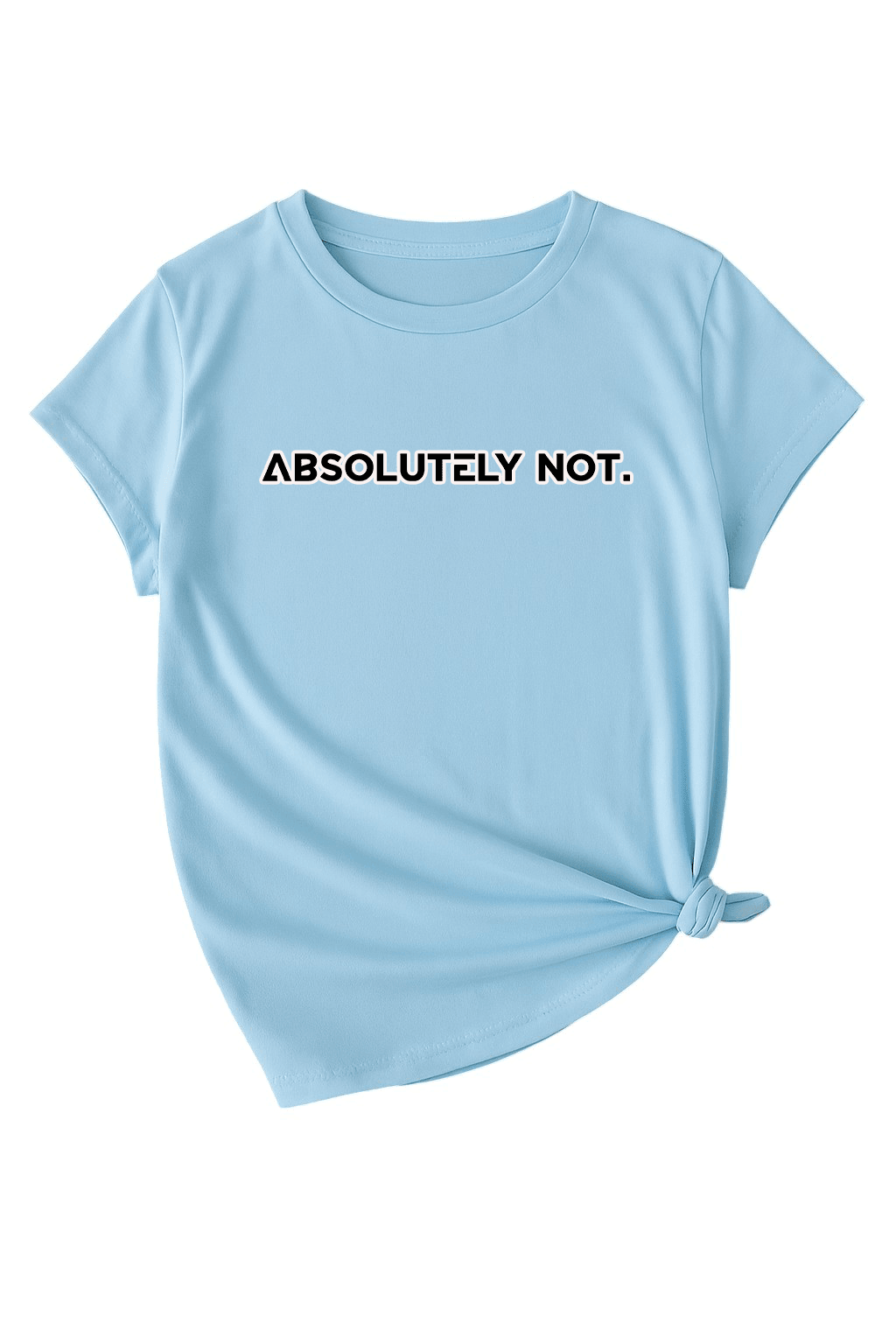 Unisex Kesinlikle Hayır. Tasarım Basklı Tshirt