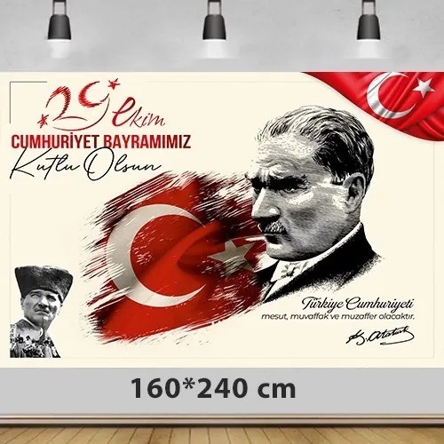 29 Ekim Cumhuriyet Bayramı Atatürk Temalı Afiş 160*240 cm