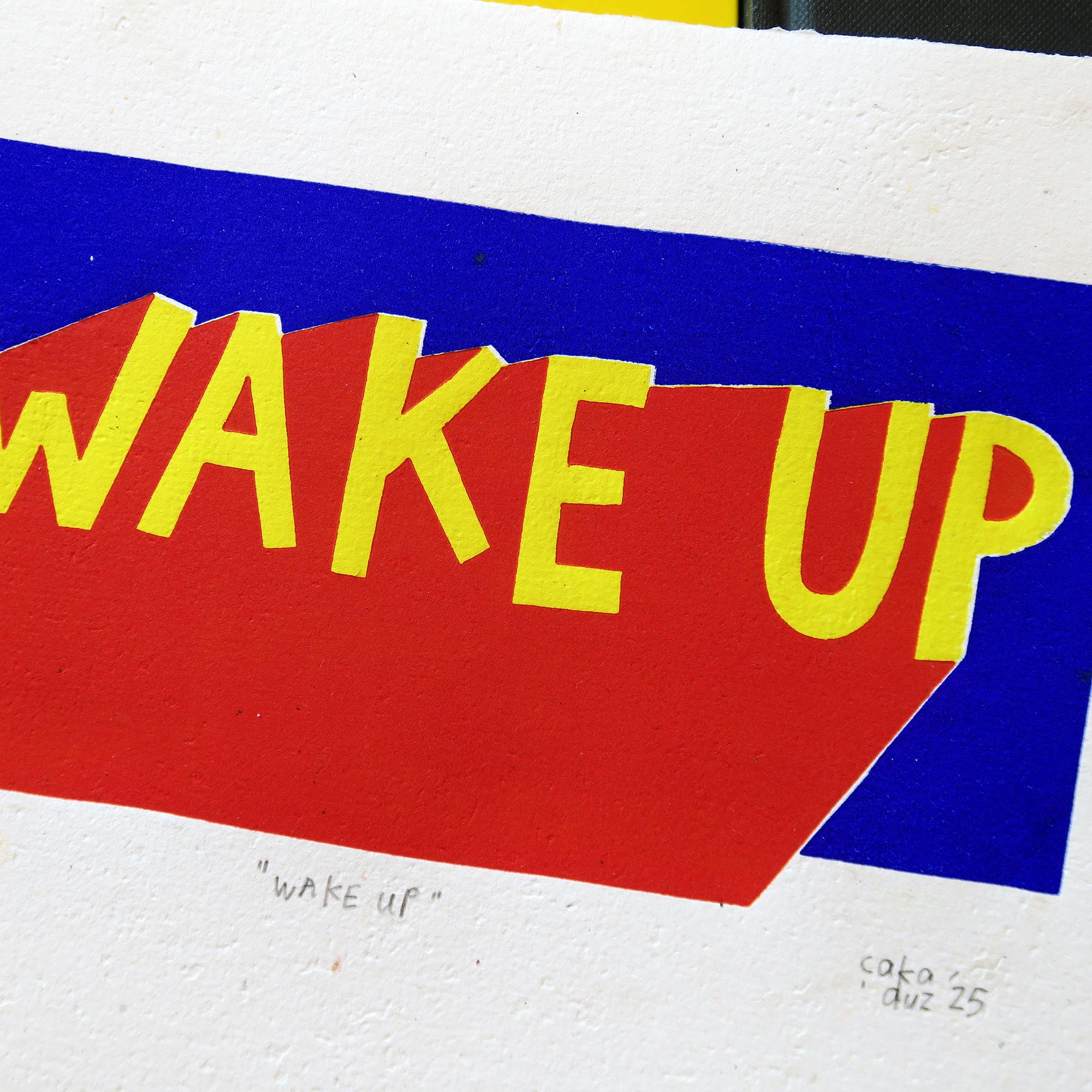 "WAKE UP" Linol Baskı
