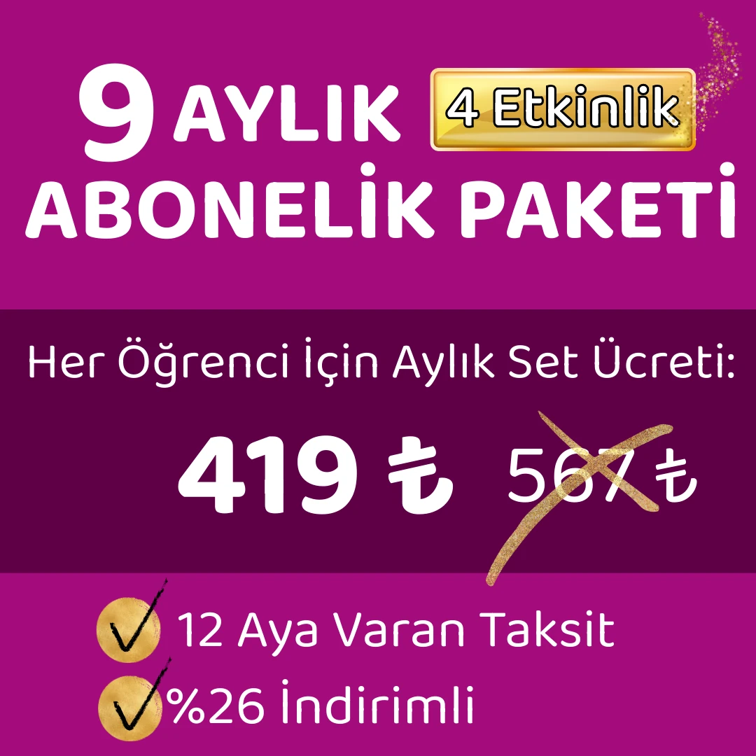 9 AYLIK ABONELİK PAKETİ / 4 ETKİNLİK