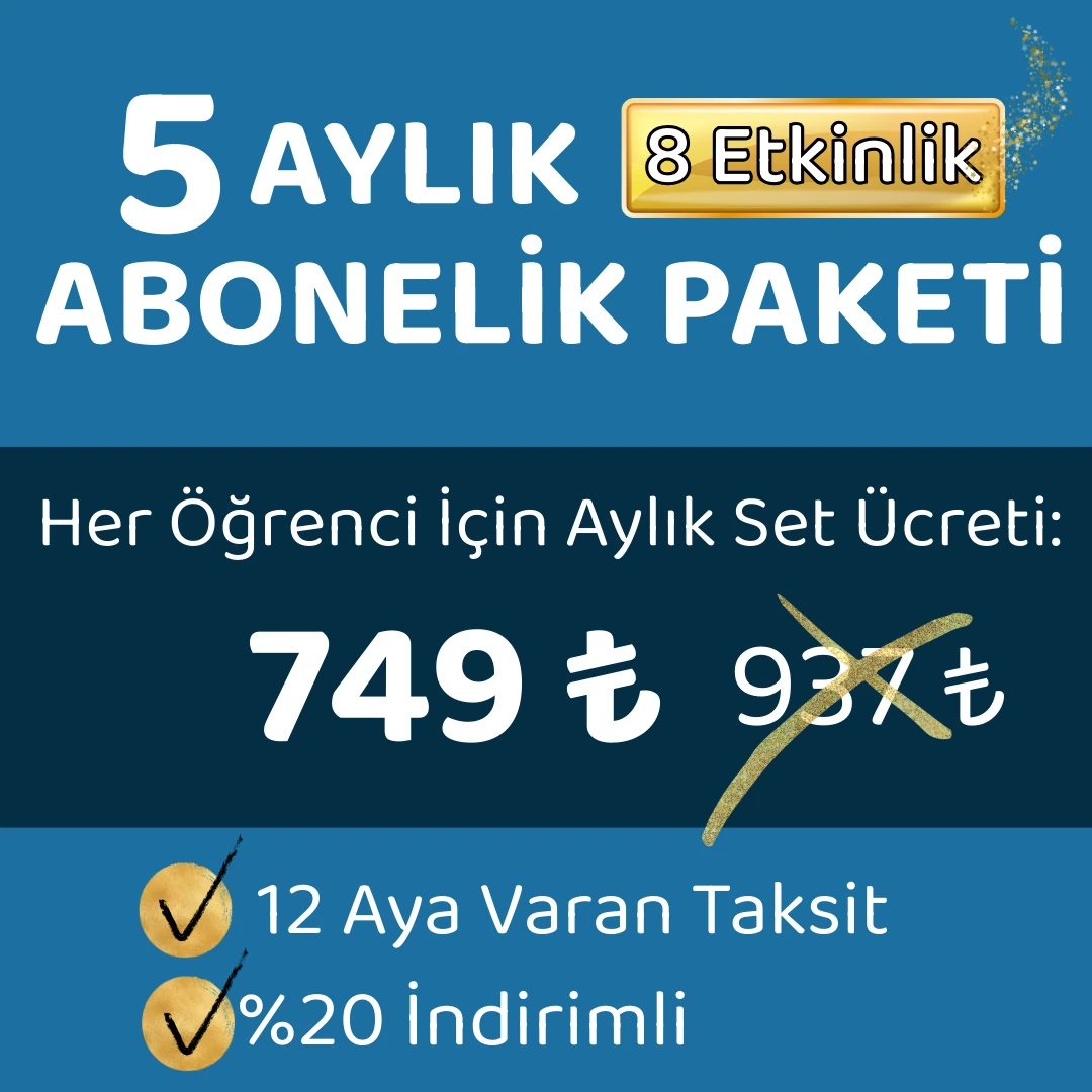 5 AYLIK ABONELİK PAKETİ / 8 ETKİNLİK
