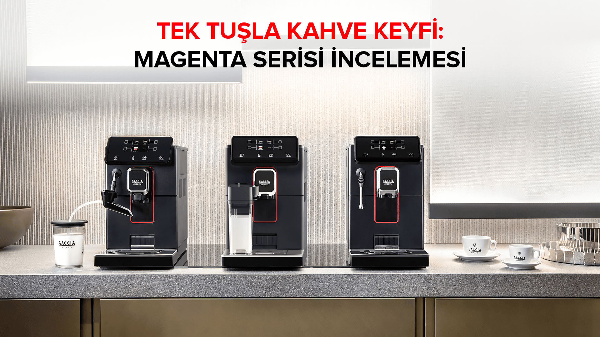 Tek Tuşla Kahve Keyfi: Magenta Serisi İncelemesi

