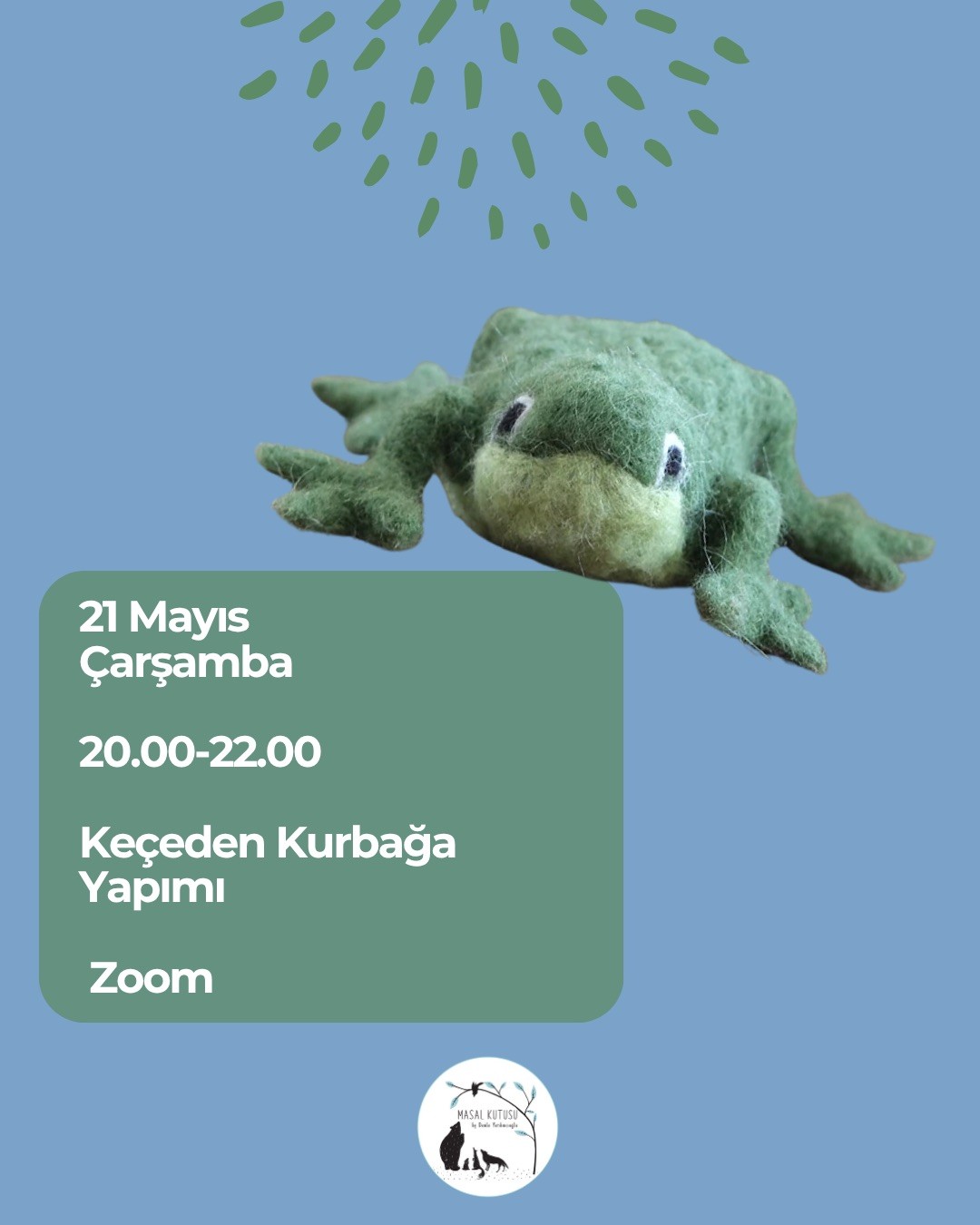 21 Mayıs Çarşamba- Keçeden Kurbağa Yapımı Zoom image