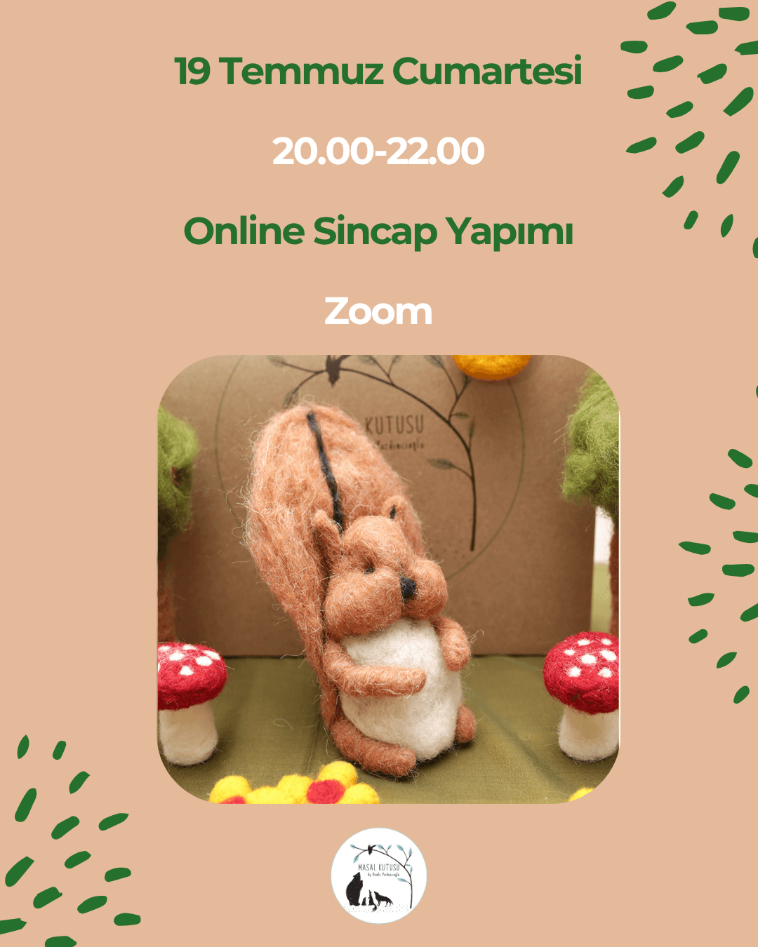 19 Temmuz Cumartesi- Keçeden Sincap Yapımı Zoom image