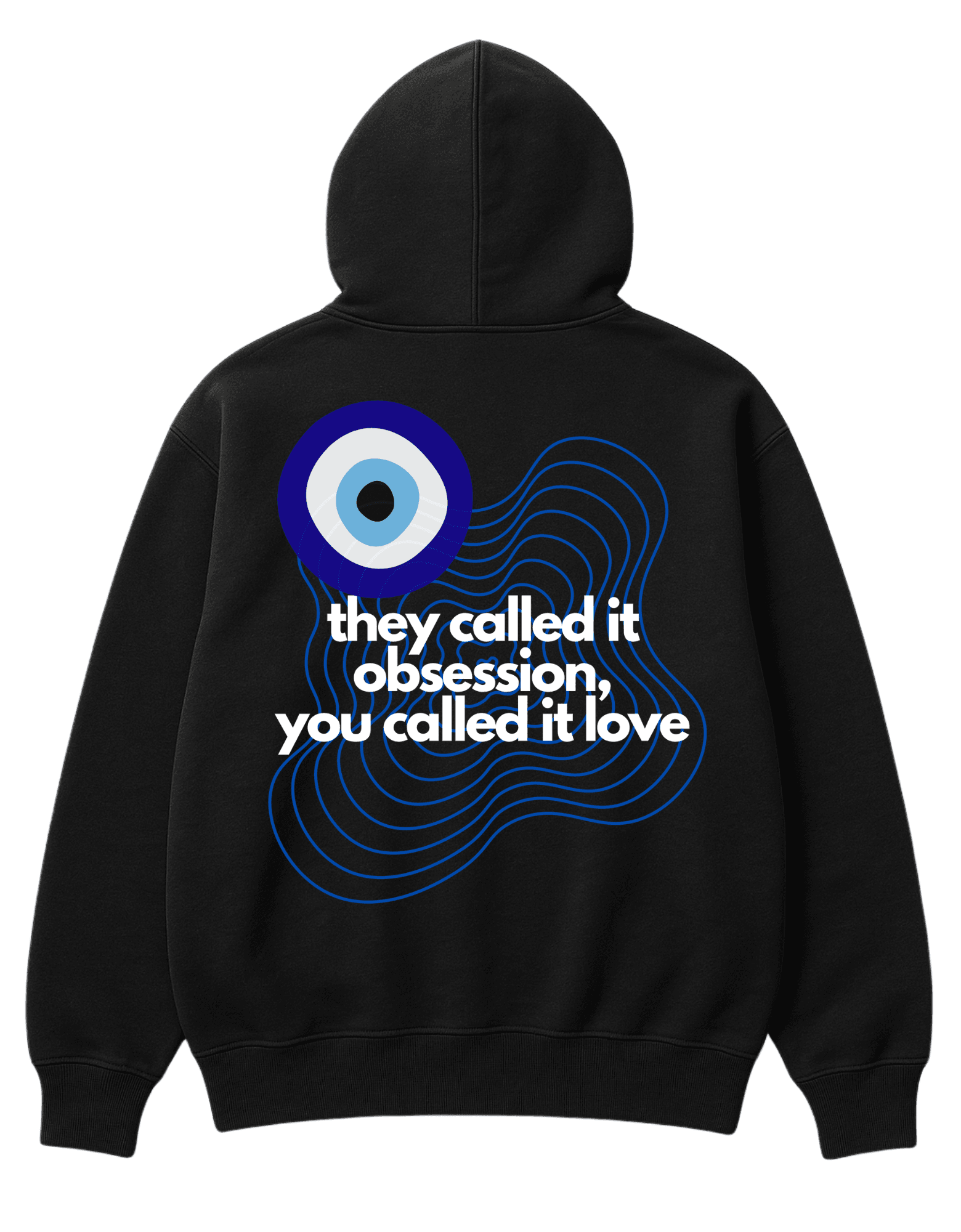 THEY CALLED IT OBSESSION, YOU CALLED IT LOVE HOODIE