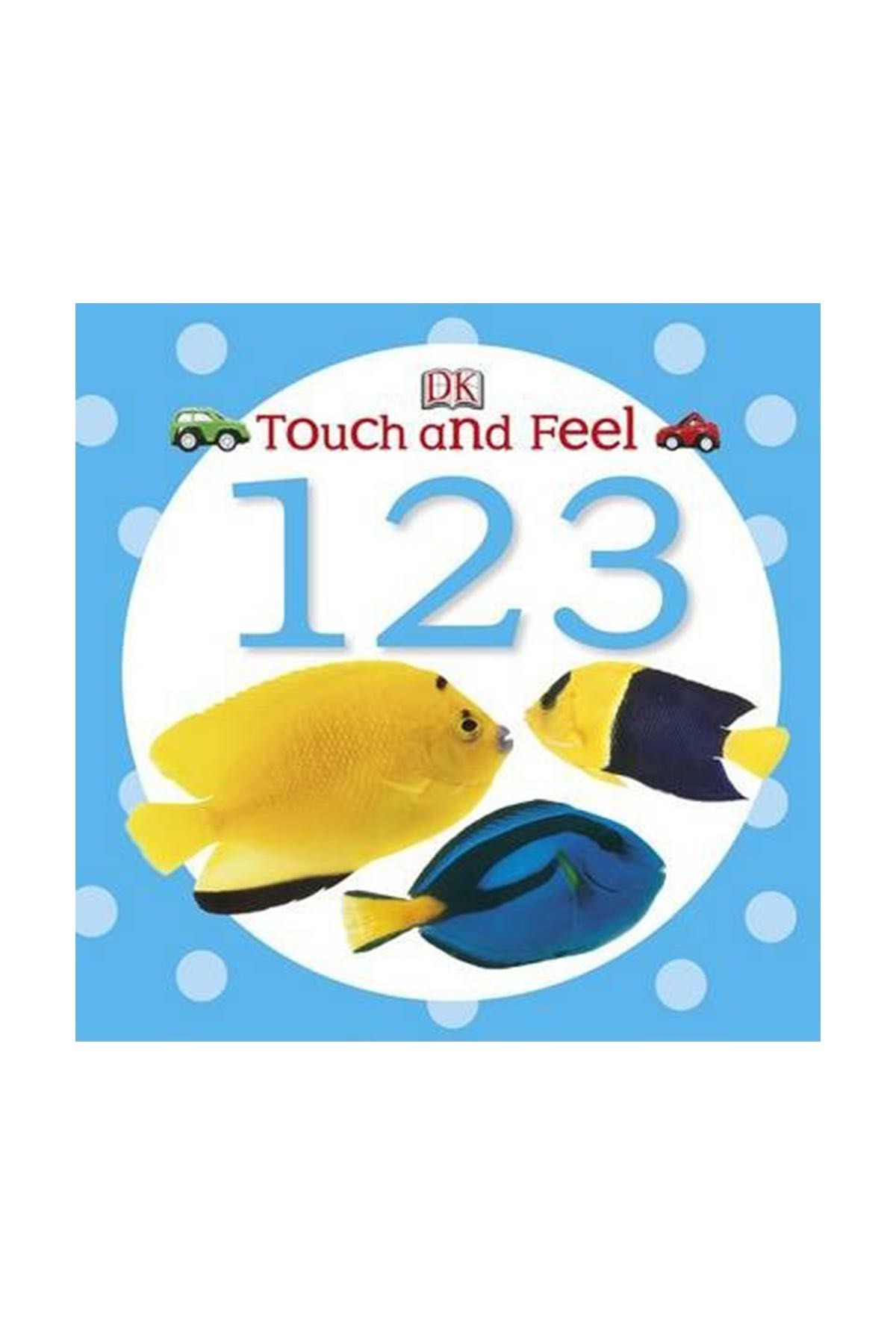 DK Children Touch and Feel 123