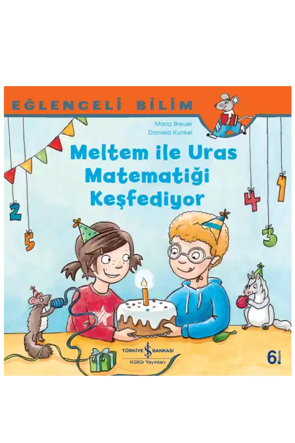 Türkiye İş Bankası Kültür Yayınları Meltem ile Uras Matematiği Keşfediyor