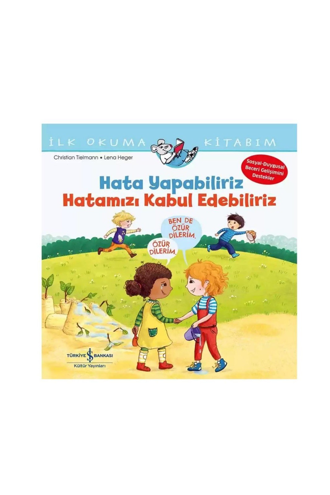 Türkiye İş Bankası Kültür Yayınları Hata Yapabiliriz, Hatamızı Kabul Edebiliriz – İlk Okuma Kitabım