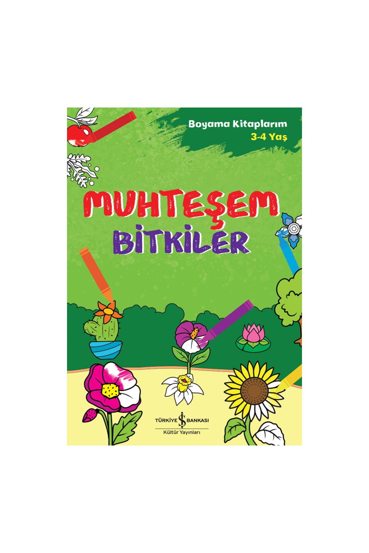 Türkiye İş Bankası Kültür Yayınları Muhteşem Bitkiler – Boyama Kitaplarım 3-4 Yaş