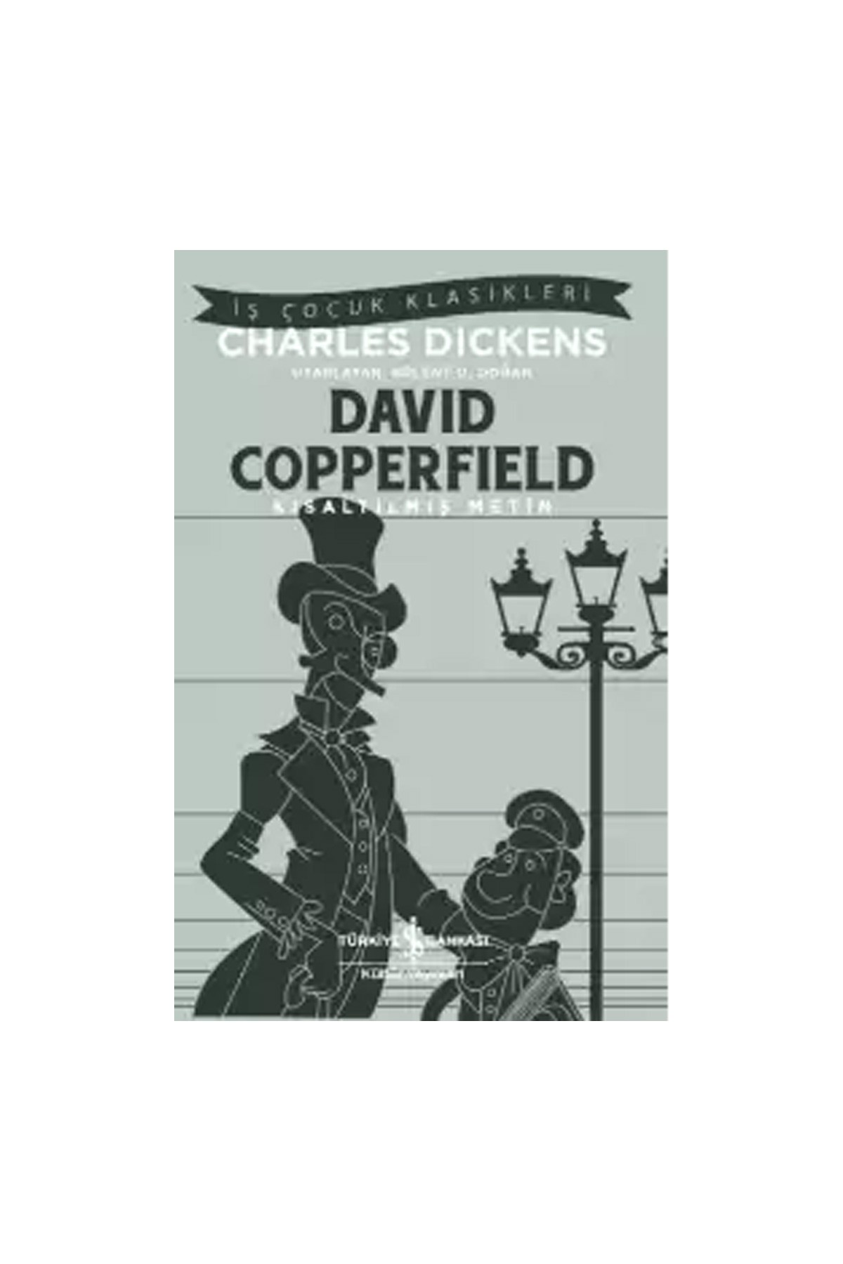 Türkiye İş Bankası Kültür Yayınları David Copperfield – Kısaltılmış Metin