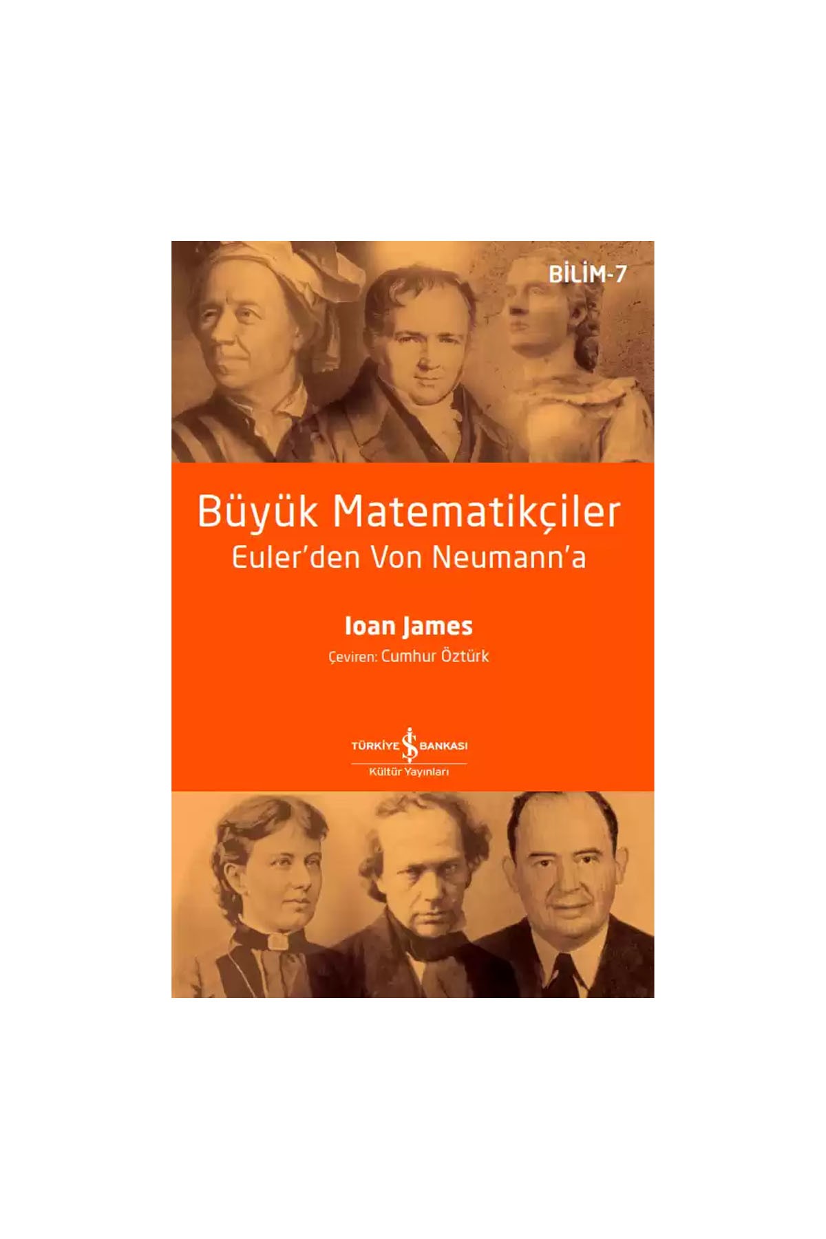 Türkiye İş Bankası Kültür Yayınları Büyük Matematikçiler – Euler’den Von Neumann’a