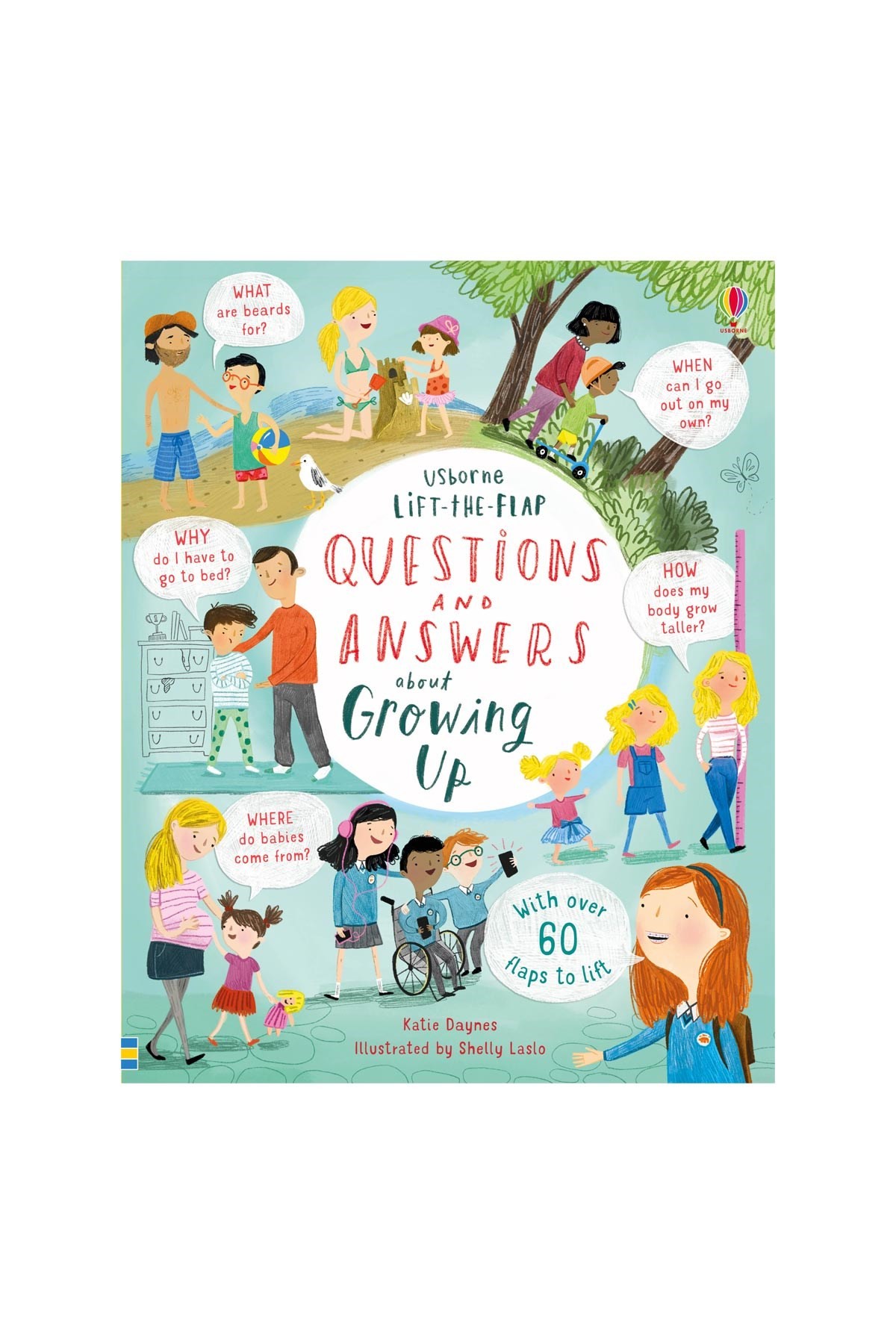 The Usborne Lift-The-Flap Questions & Answers About Growing Up