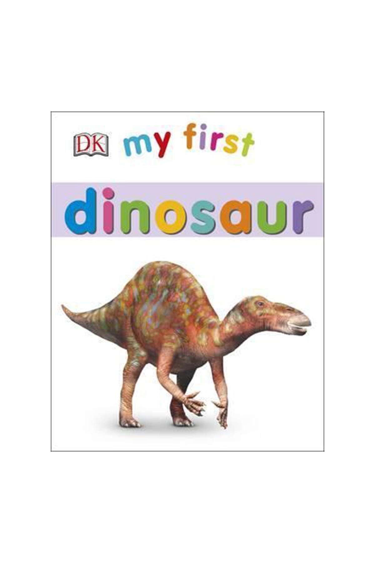DK Children My First Dinosaurs