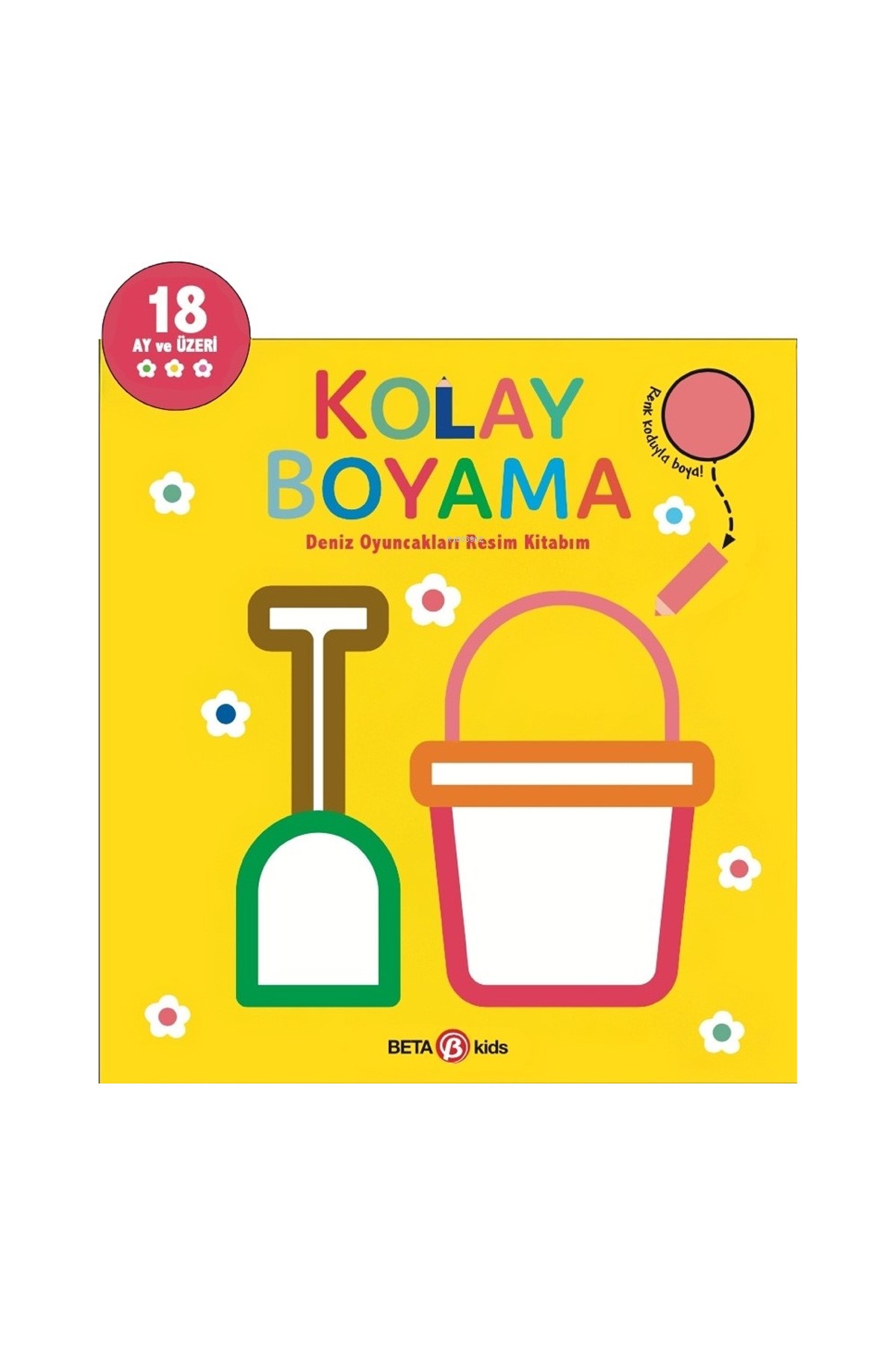 Beta Kids Kolay Boyama Deniz Oyuncakları Resim Kitabım