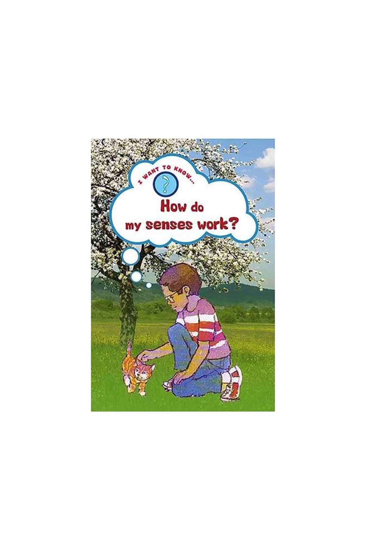 The Usborne I Want To Know : How do my senses work?
