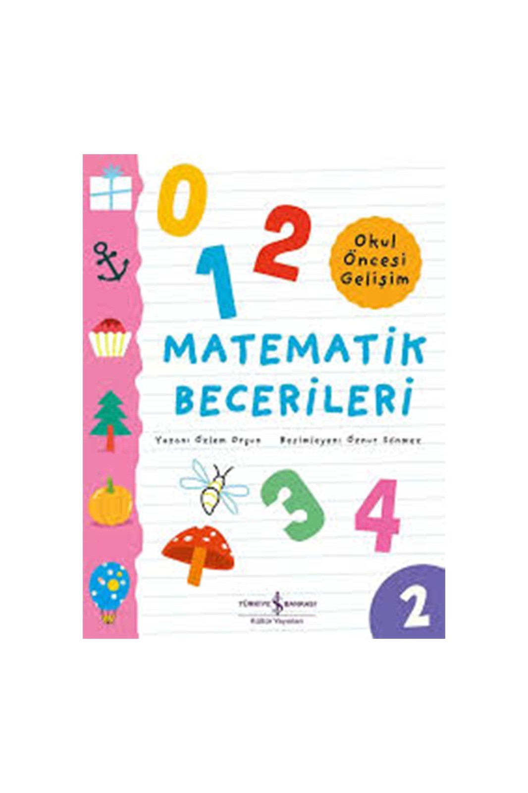 Türkiye İş Bankası Kültür Yayınları Matematik Becerileri – Okul Öncesi Gelişim