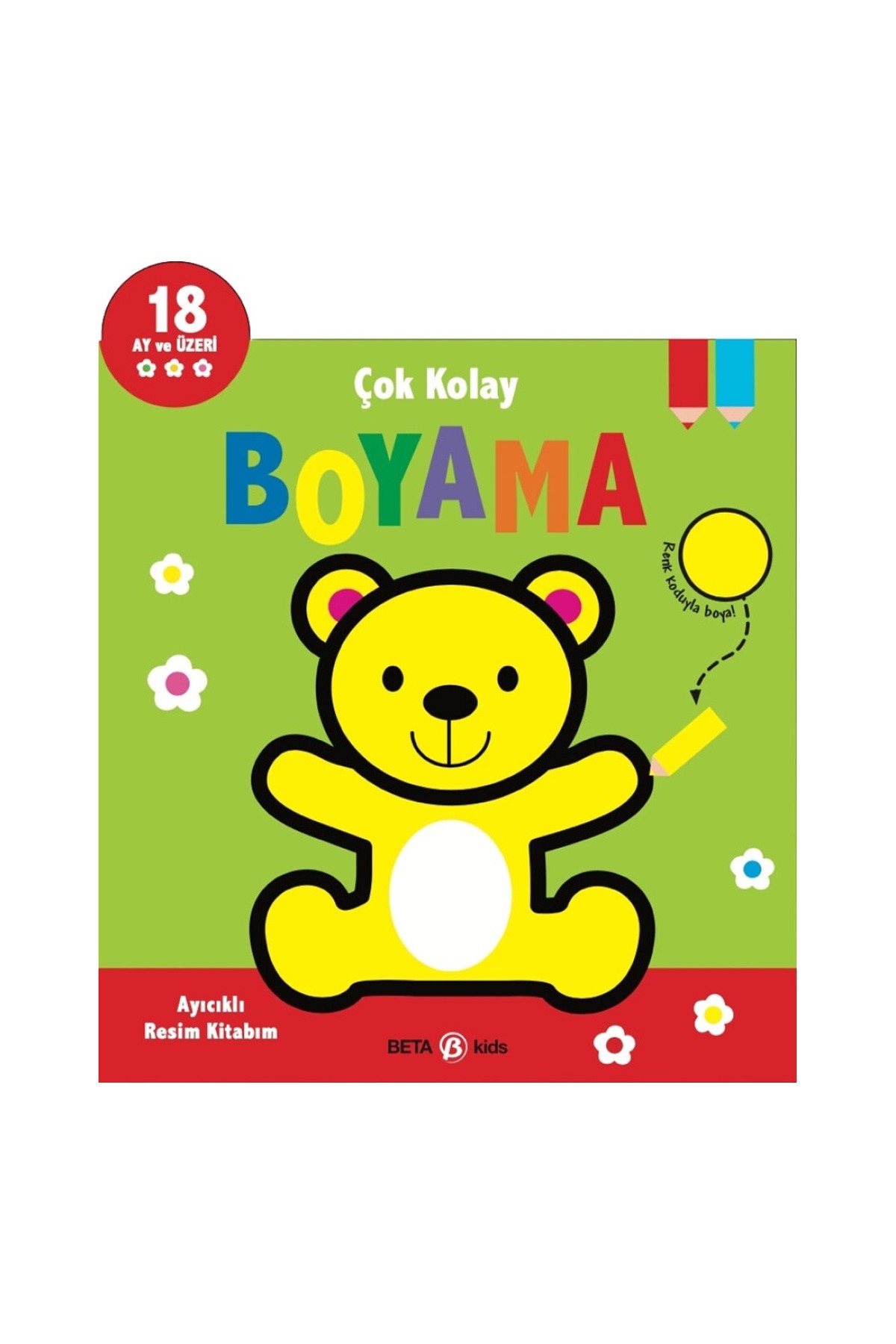 Beta Kids Çok Kolay Boyama Ayıcıklı Resim Kitabım