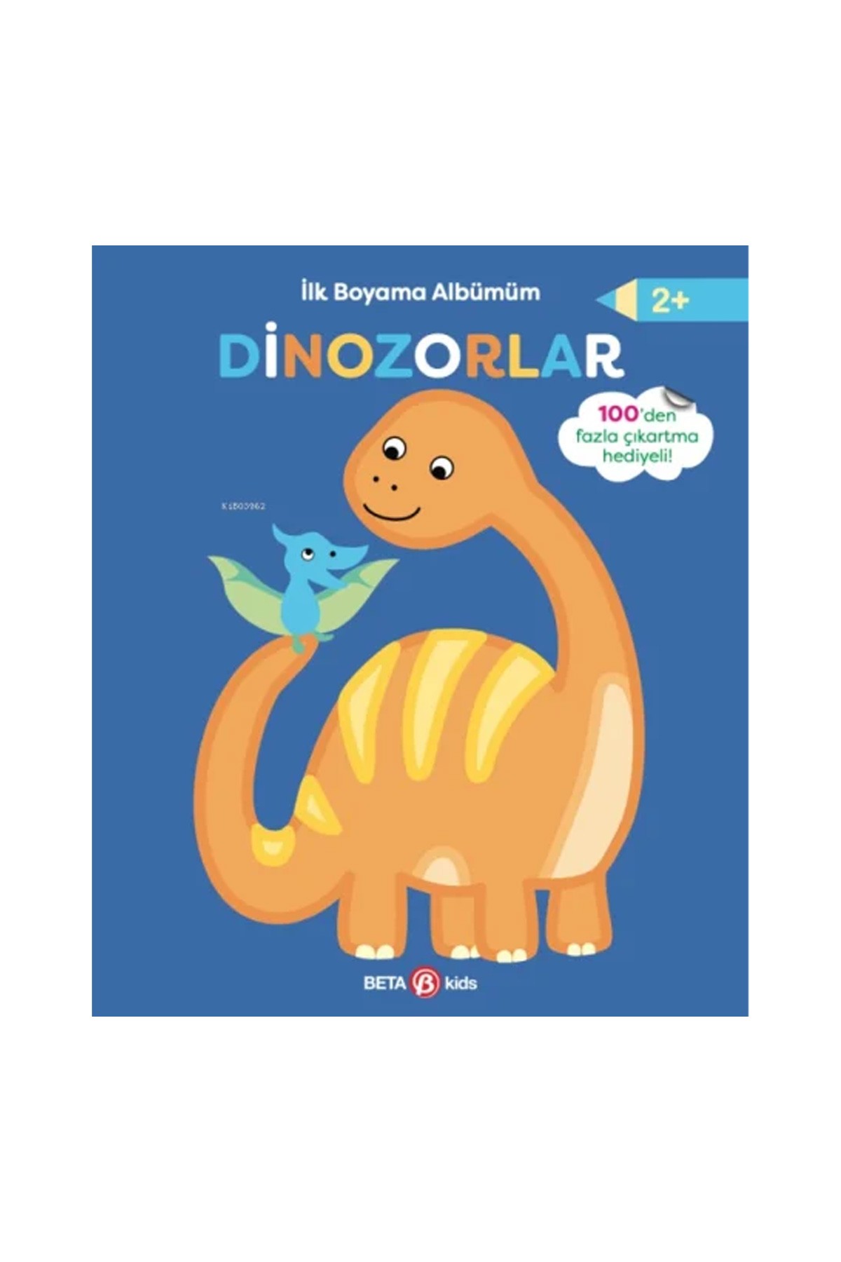 İlk Boyama Albümüm Dinozorlar 100'den Fazla Çıkartmalı