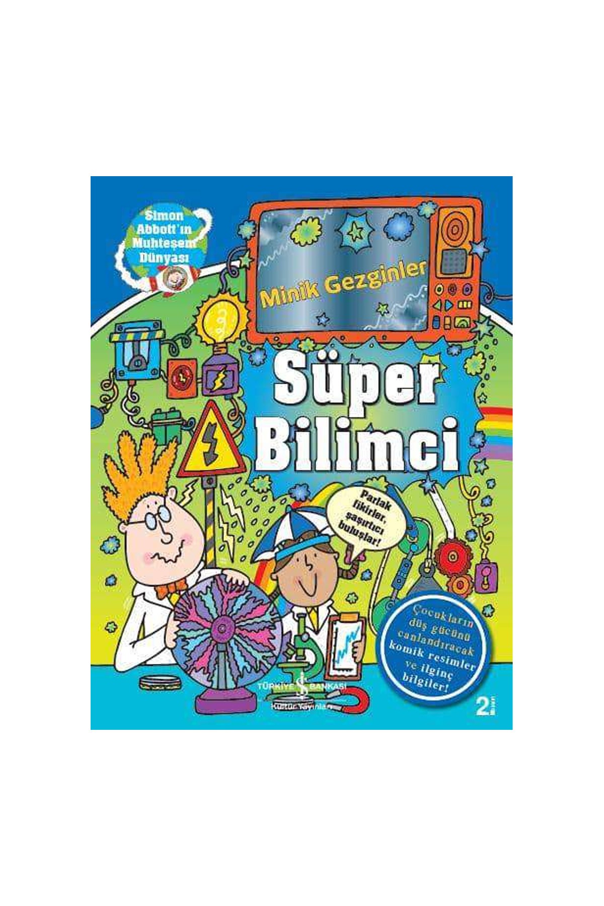 Türkiye İş Bankası Kültür Yayınları Minik Gezginler – Süper Bilimci