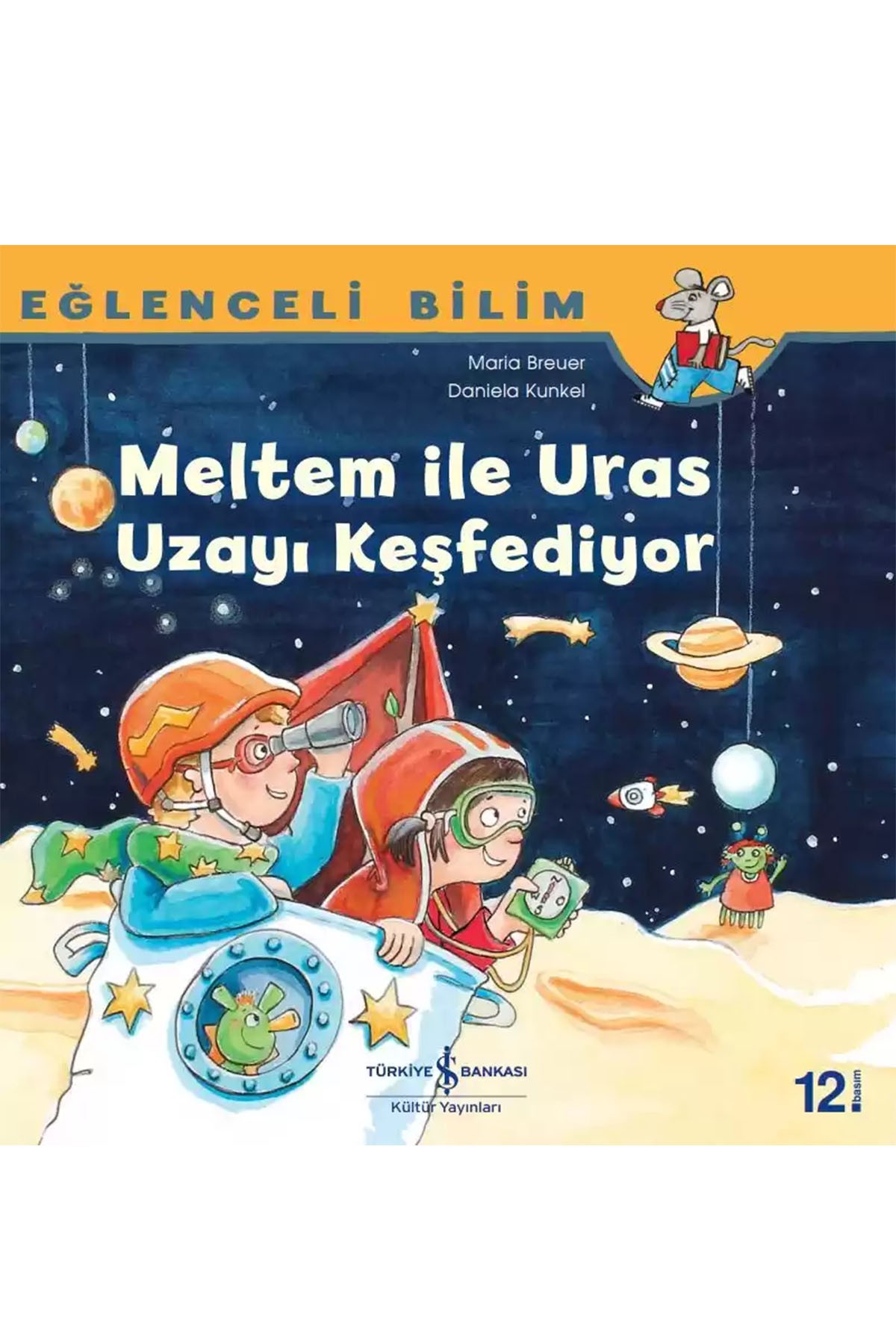 Türkiye İş Bankası Kültür Yayınları Meltem ile Uras Uzayı Keşfediyor