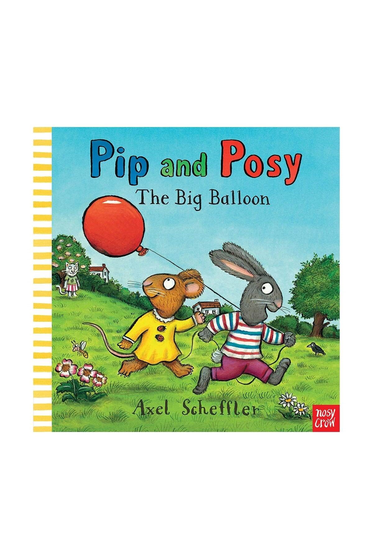 Nosy Crow Pip and Posy the Big Balloon