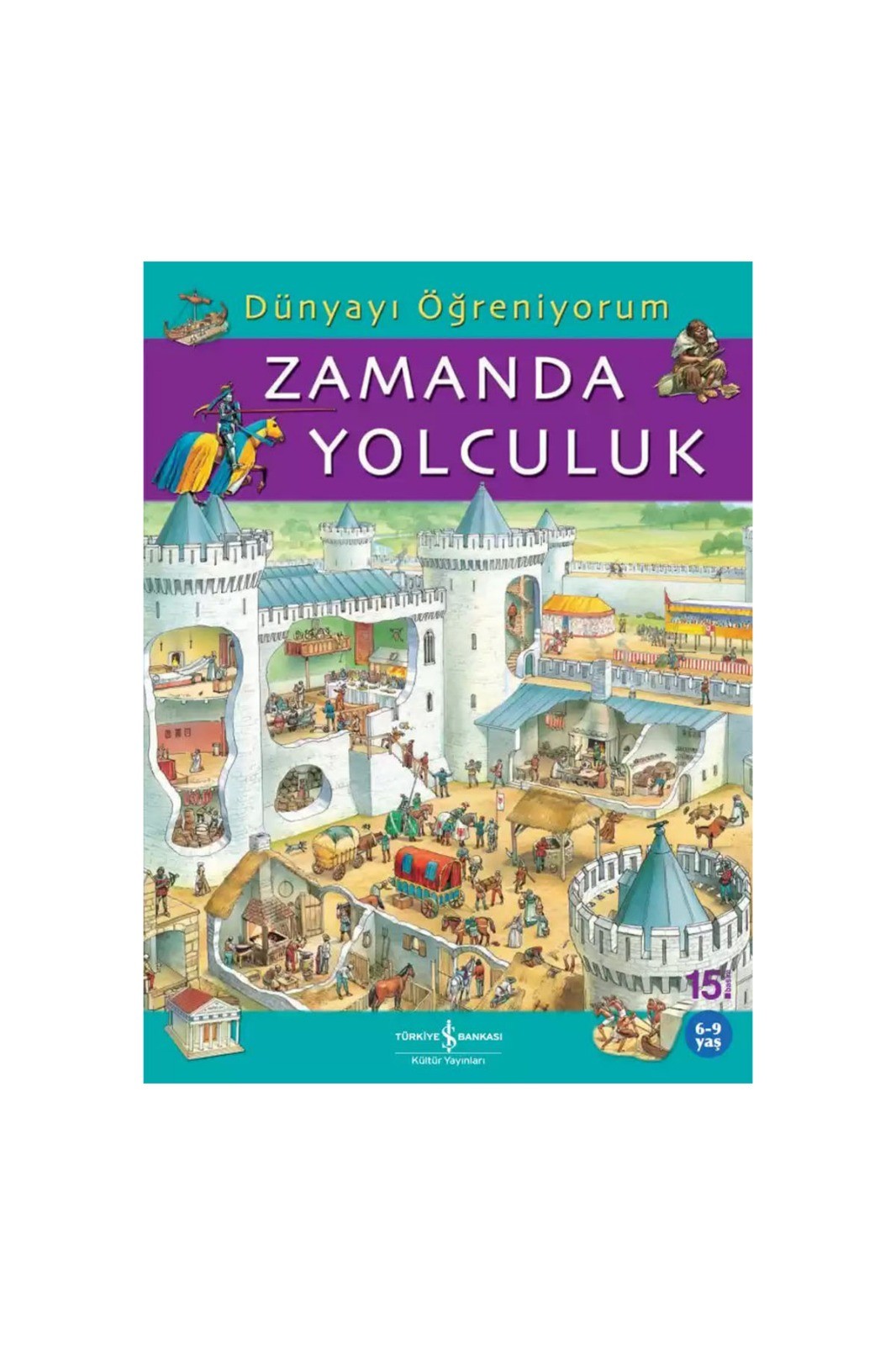 Türkiye İş Bankası Kültür Yayınları Dünyayı Öğreniyorum – Zamanda Yolculuk