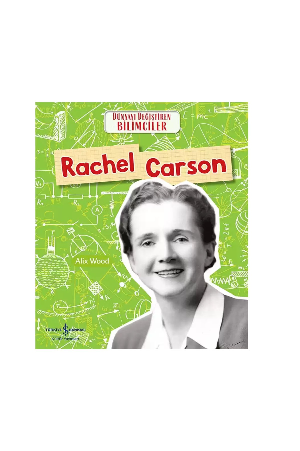 Türkiye İş Bankası Kültür Yayınları Rachel Carson Dünyayı Değiştiren Bilimciler