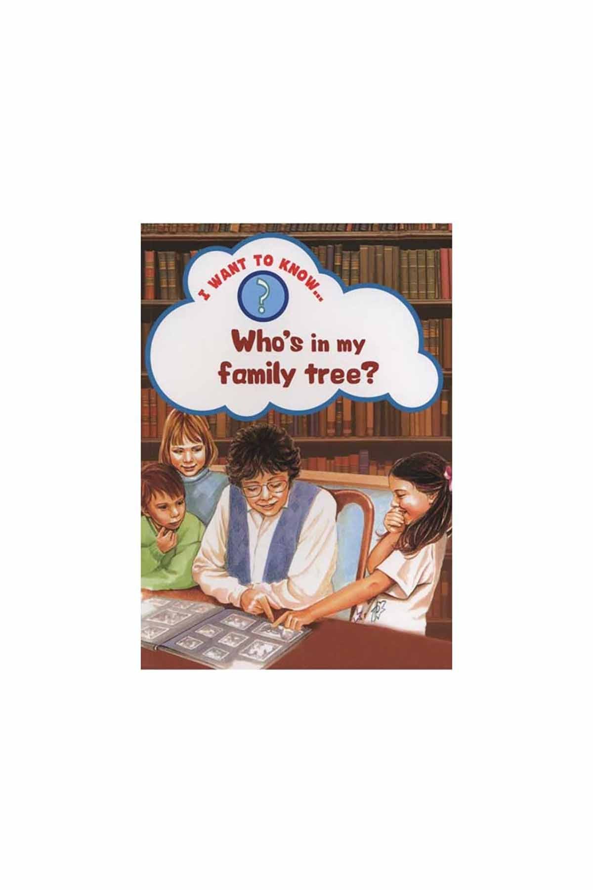 The Usborne I Want To Know : Who's in my family tree?