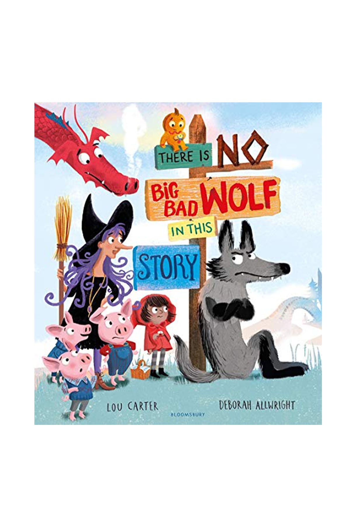 Bloomsbury - There Is No Big Bad Wolf In This Story