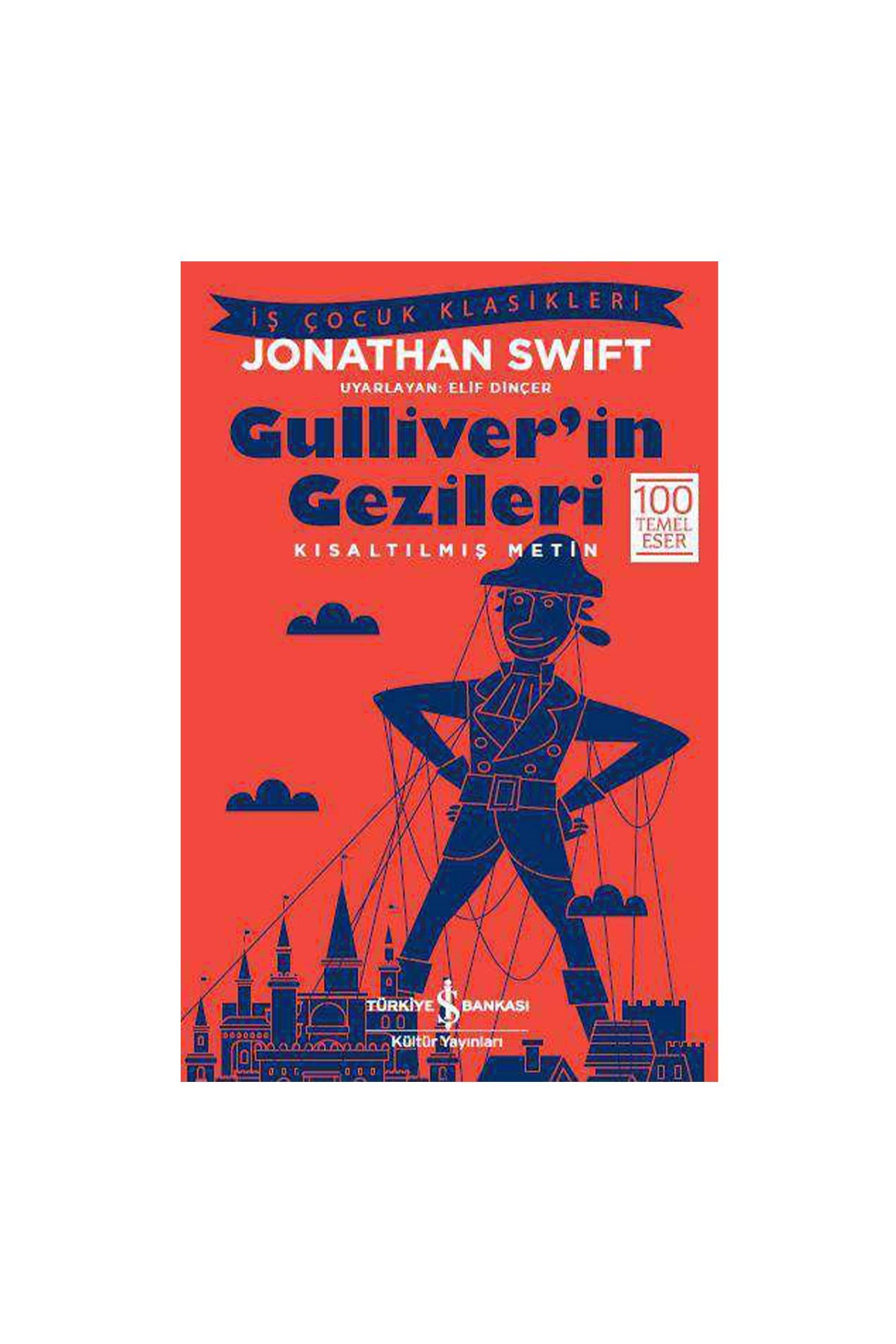 İş Bankası Kültür Yayınları Gulliver'in Gezileri (Kısaltılmış Metin)
