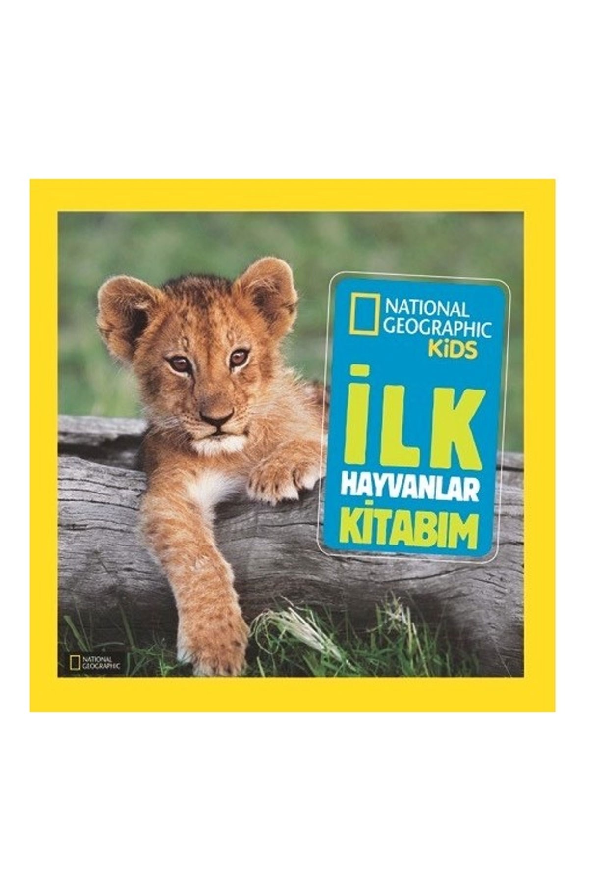 National Geographic Kids İlk Hayvanlar Kitabım