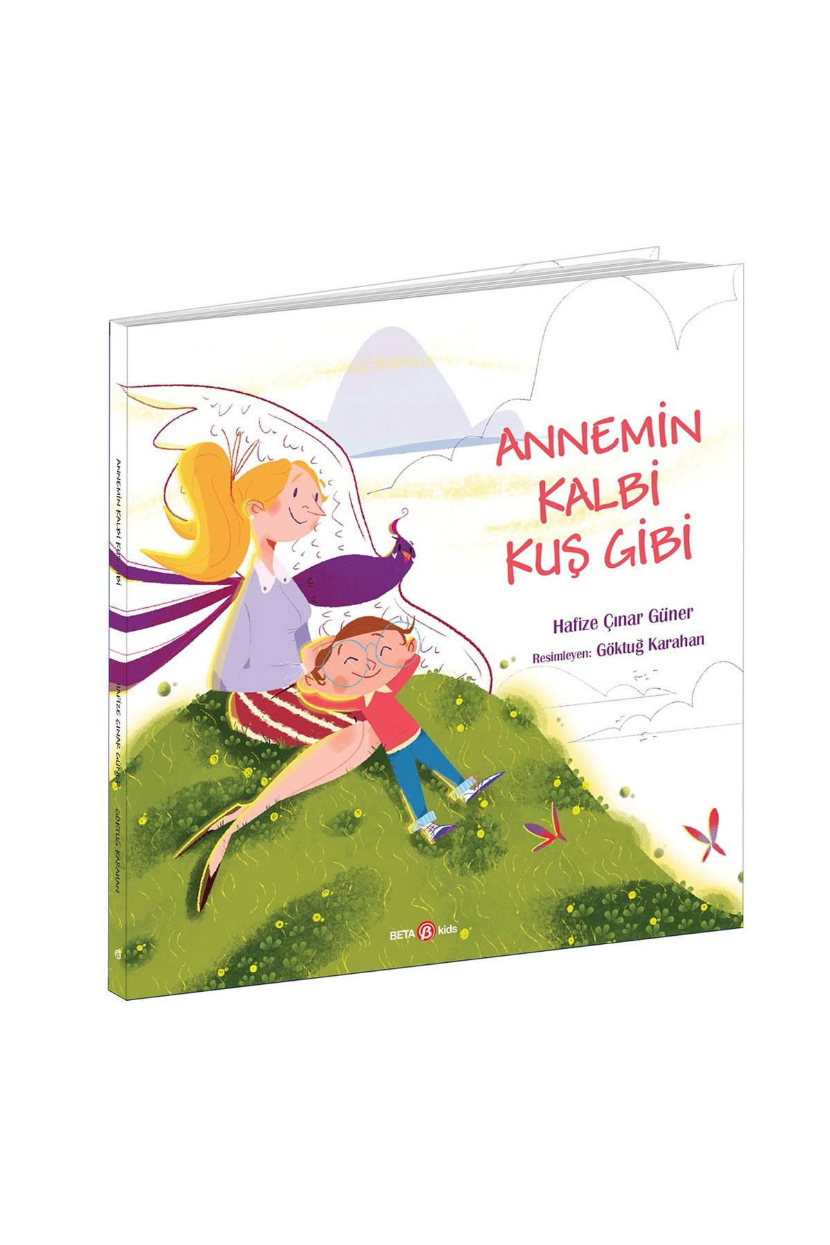 Beta Kids Annemin Kalbi Kuş Gibi