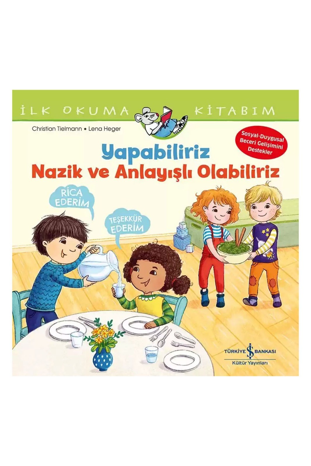 Türkiye İş Bankası Kültür Yayınları Yapabiliriz, Nazik ve Anlayışlı Olabiliriz – İlk Okuma Kitabım