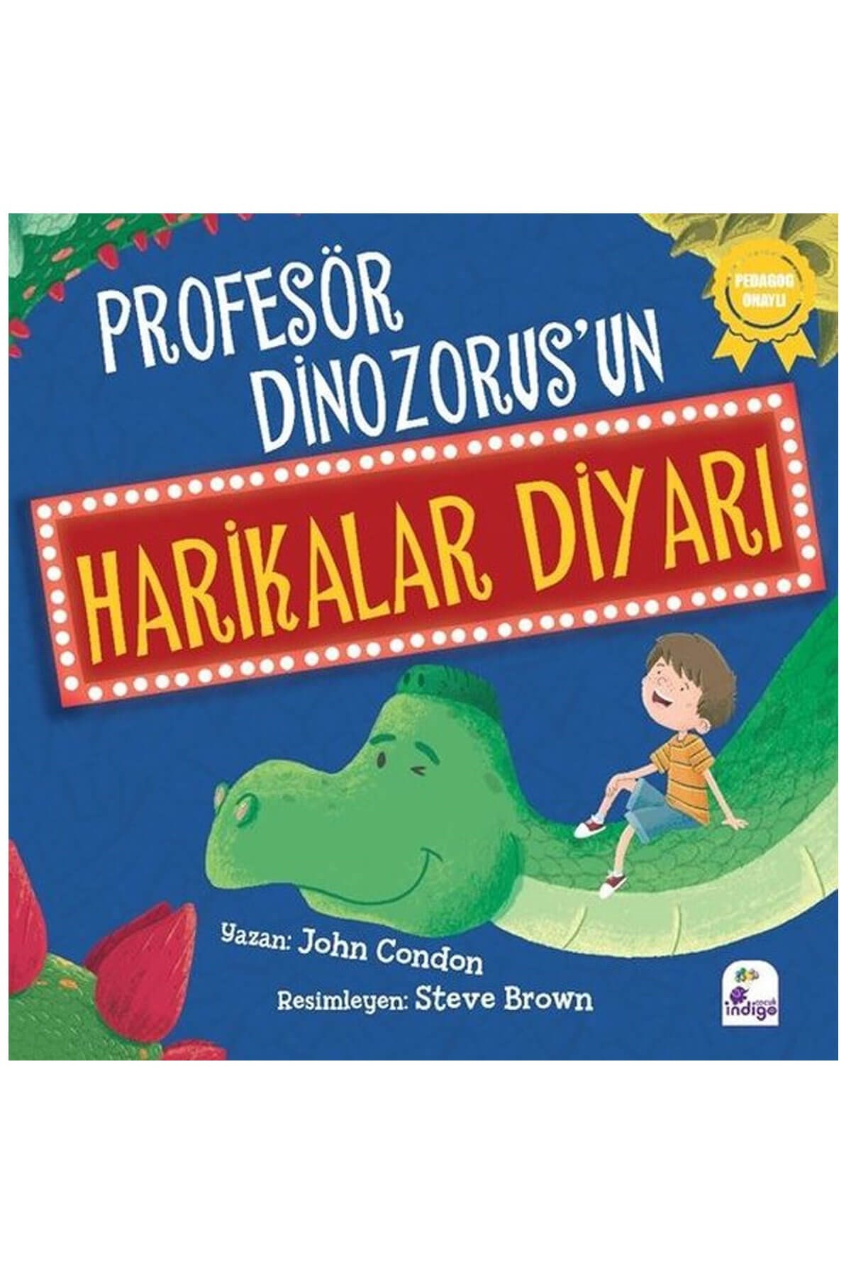 İndigo Çocuk Profesör Dinozorus'un Harikalar Diyarı