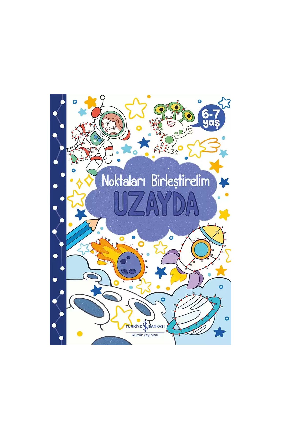 Türkiye İş Bankası Kültür Yayınları Uzayda – Noktaları Birleştirelim 6-7 Yaş