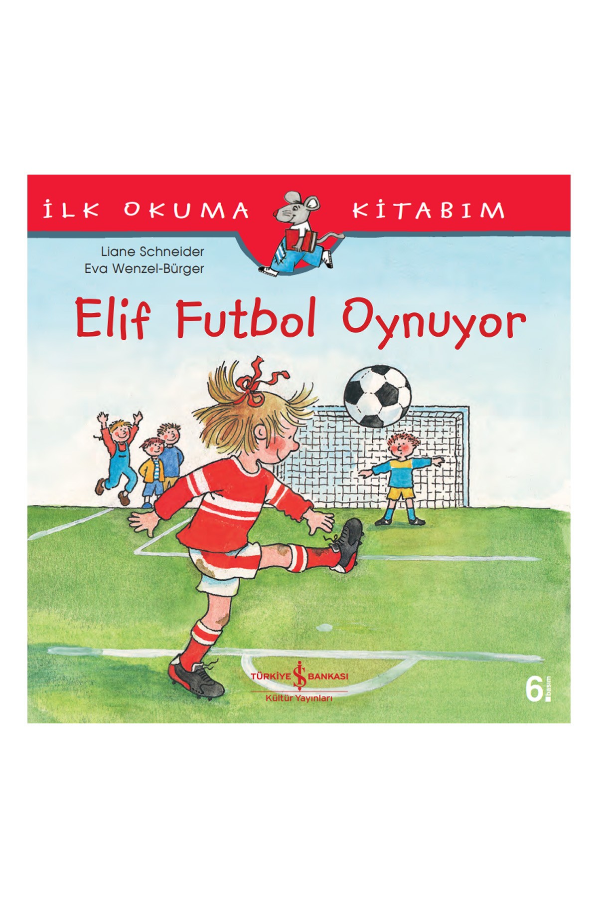 Türkiye İş Bankası Kültür Yayınları Elif Futbol Oynuyor