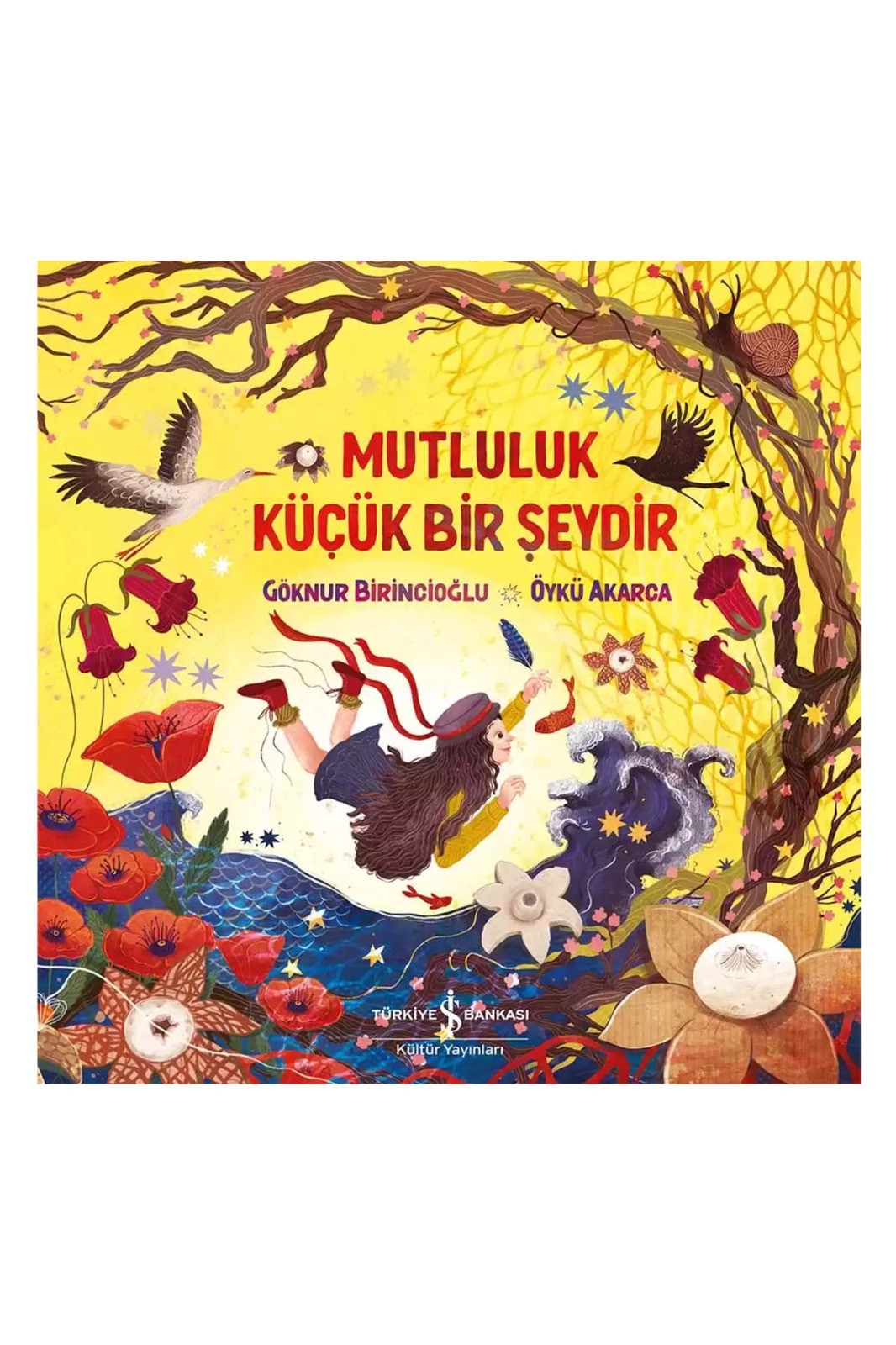 Türkiye İş Bankası Kültür Yayınları Mutluluk Küçük Bir Şeydir