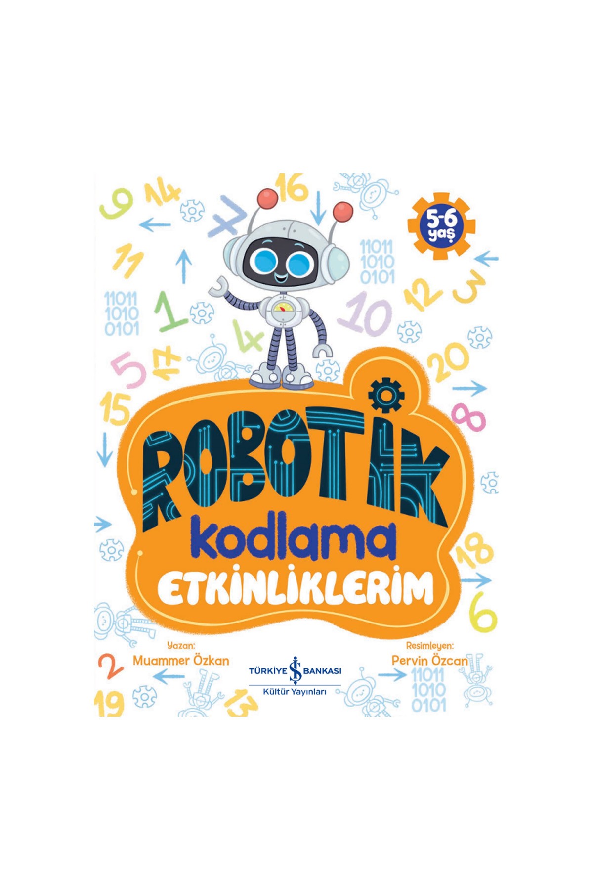 Türkiye İş Bankası Kültür Yayınları Robotik Kodlama Etkinliklerim 5-6 Yaş 