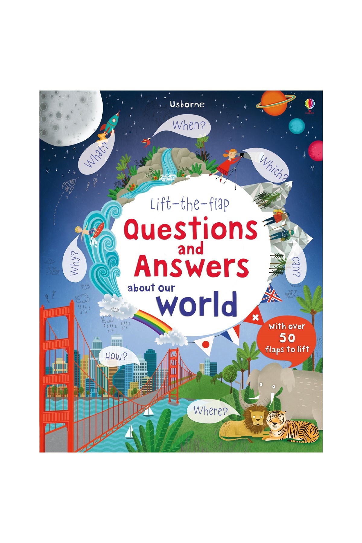The Usborne Lift The Flap Questions and Answers about Our World
