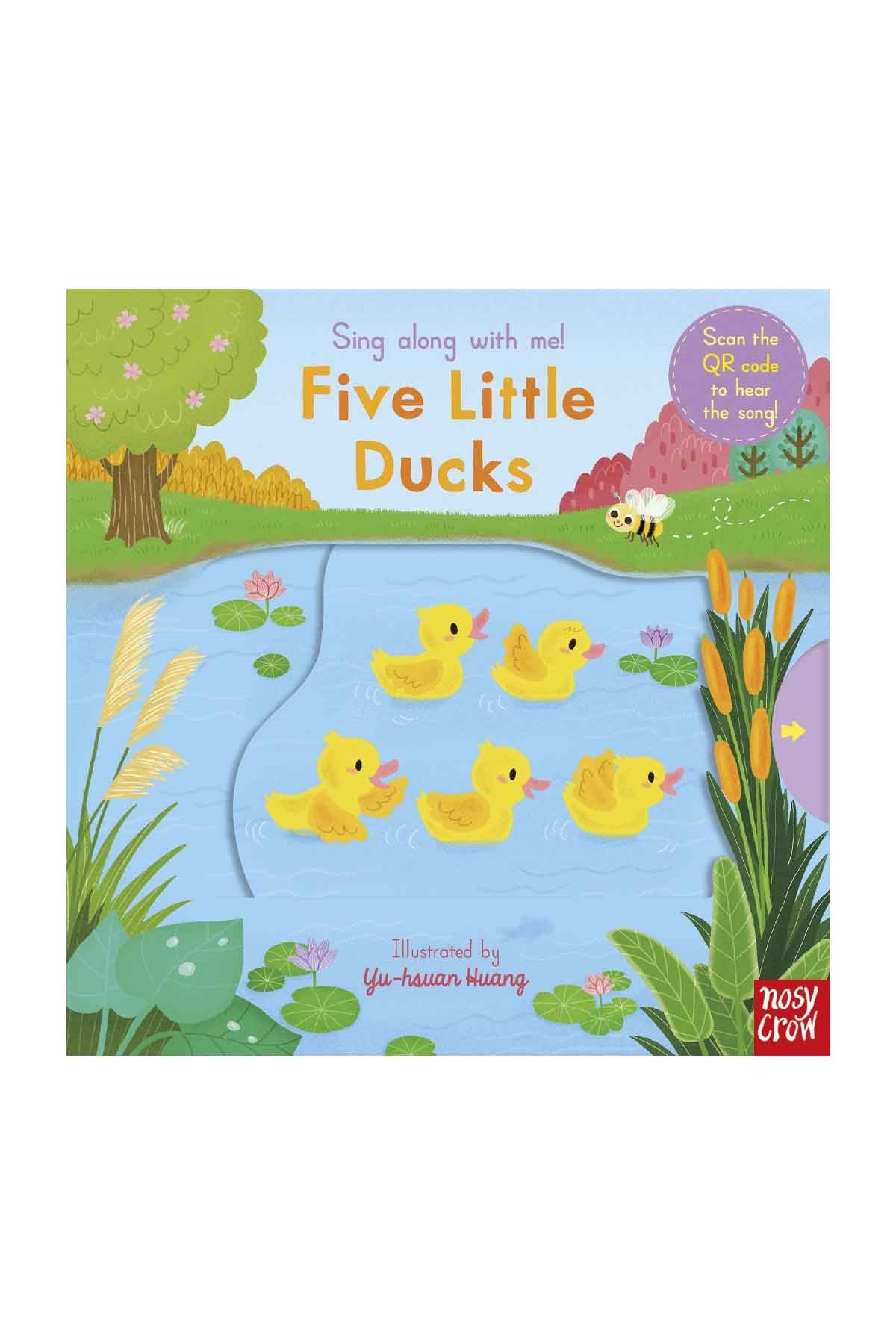 Nosy Crow Sing Along With Me! Five Little Ducks