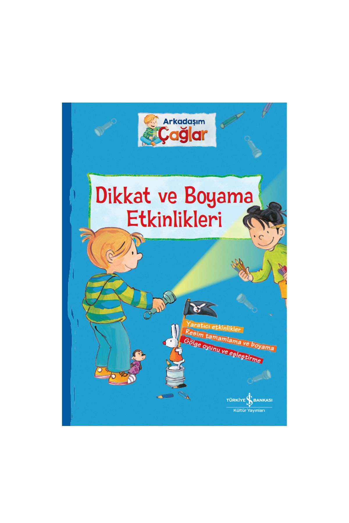 Türkiye İş Bankası Kültür Yayınları Arkadaşım Çağlar Dikkat ve Boyama Etkinlikleri