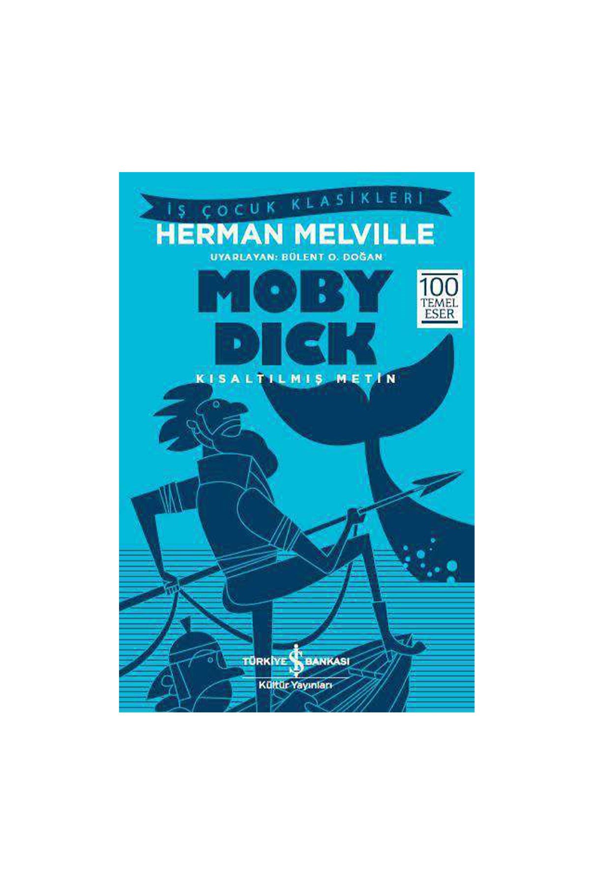 İş Bankası Kültür Yayınları Moby Dick (Kısaltılmış Metin)