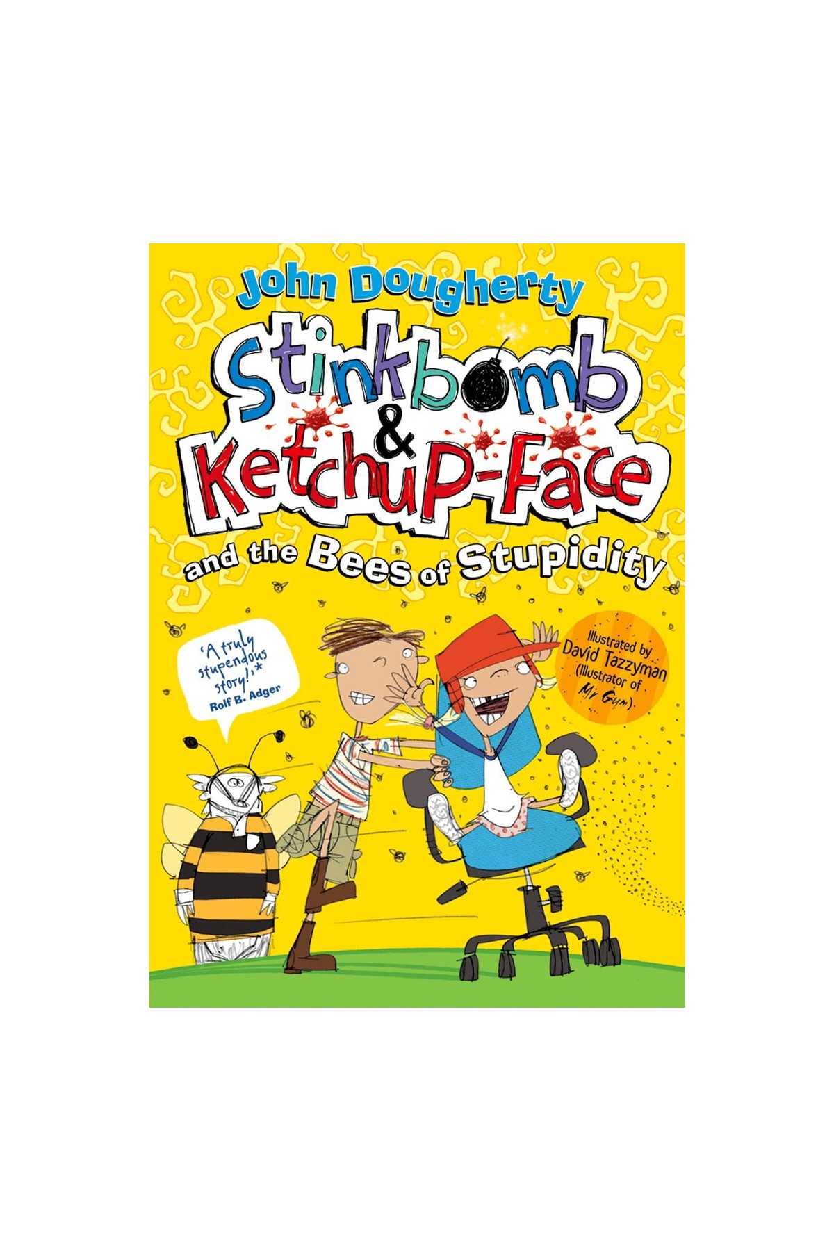 Oxford Childrens Book - Stinkbomb And Ketchup-Face And The Bees Of Stupidity